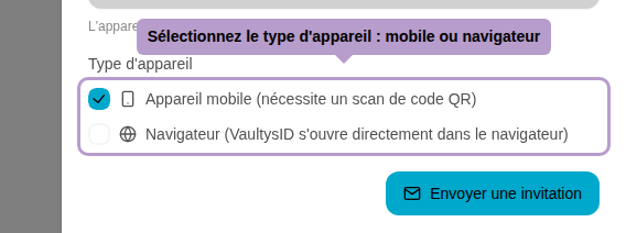 Sélectionnez le type d'appareil : mobile ou navigateur