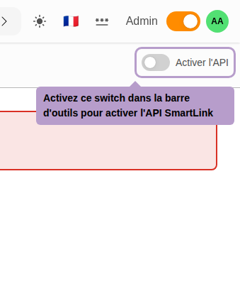 Activez ce switch dans la barre d'outils pour activer l'API SmartLink