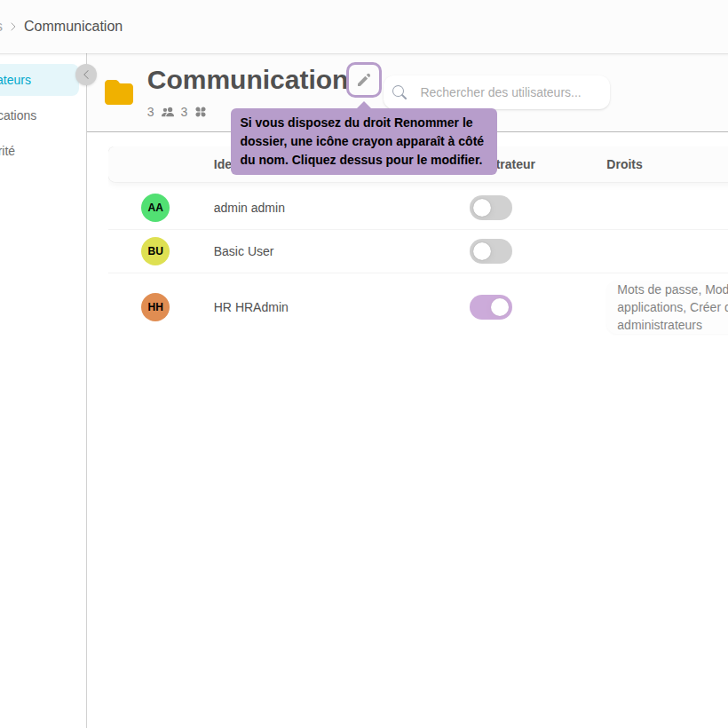 Si vous disposez du droit Renommer le dossier, une icône crayon apparaît à côté du nom. Cliquez dessus pour le modifier.