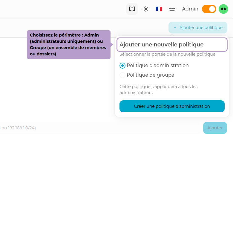 Choose the scope: Admin (administrators only) or Group (a group of members or folders)